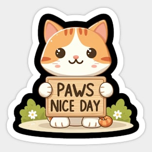 Pawsitively Cute: A Nice Day with Adorable Cat Paws Sticker